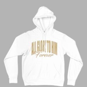 LOK All Glory to Him Forever Hoodie